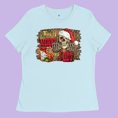 This Is As Merry As I Get Skull Ladies Tee Designed By Fadigitalartstudio