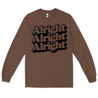 Chestnut alright alright alright Long Sleeve Tee - baoMotion