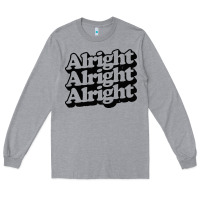 Heather Grey alright alright alright Long Sleeve Tee - baoMotion