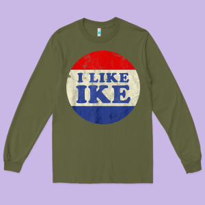 I Like Ike Political Button Vintage Distressed Long Sleeve Tee Designed By Baomotion