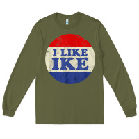 Army Green i like ike political button vintage distressed Long Sleeve Tee - baoMotion