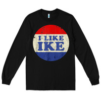 Black i like ike political button vintage distressed Long Sleeve Tee - baoMotion