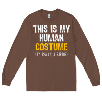 Chestnut human costume raptor halloween velociraptor lazy easy t shirt Long Sleeve Tee - baoMotion