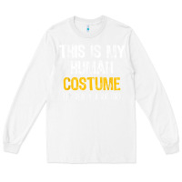 White human costume raptor halloween velociraptor lazy easy t shirt Long Sleeve Tee - baoMotion