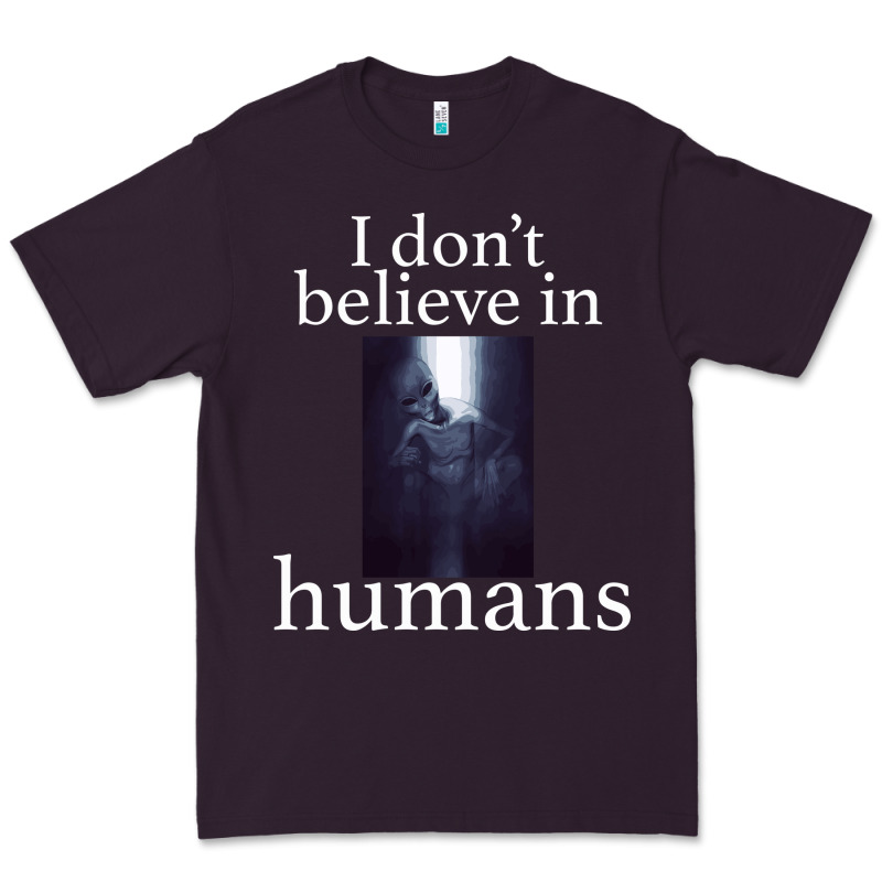 I Don't Believe İn Humans Premium Tee by Bettercallsaul | Teevron