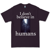 Plum I don't believe i̇n humans Premium Tee - Bettercallsaul