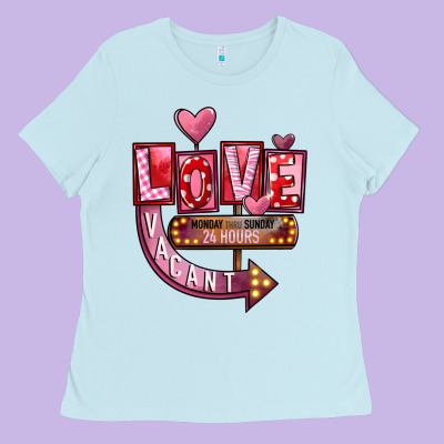 Valentines Day Love Vacant Ladies Tee Designed By Fadigitalartstudio