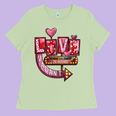 Valentines Day Love Vacant Ladies Tee Designed By Fadigitalartstudio