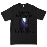 Black I don't believe i̇n humans Premium Tee - Bettercallsaul