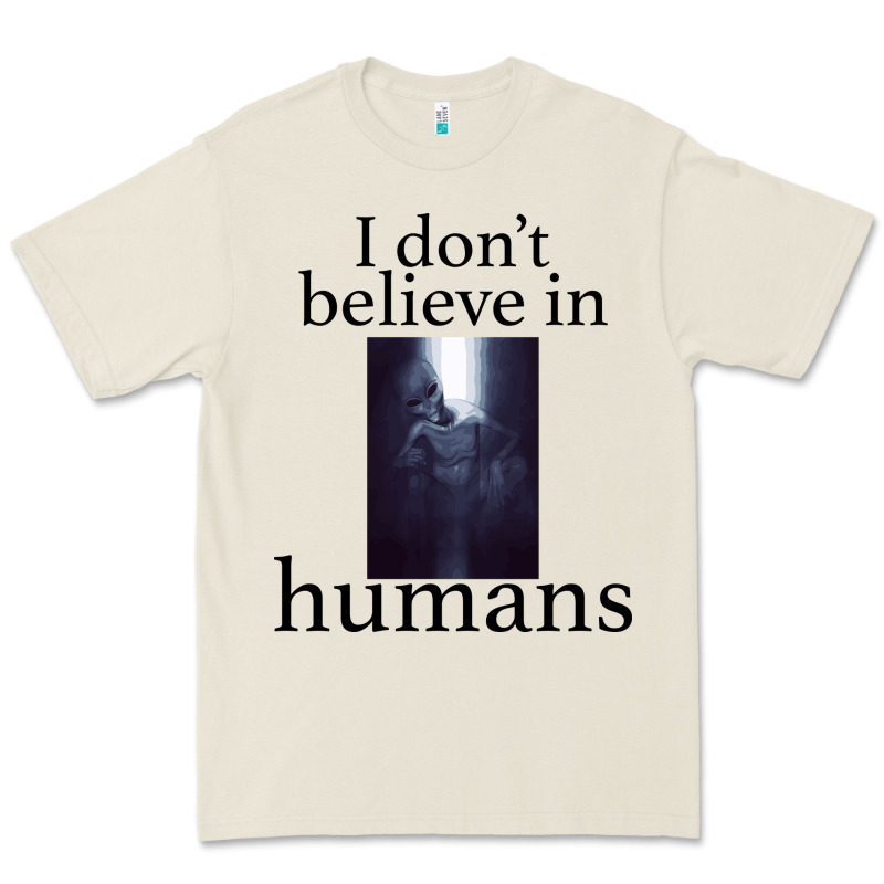 I Don't Believe İn Humans Premium Tee by Bettercallsaul | Teevron