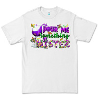 White Pour me something mister Premium Tee - FaDigitalArtStudio