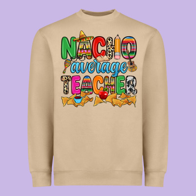 Nacho Average Teacher Heavyweight Sweatshirt Designed By Ranaportraitstore
