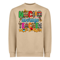 Mushroom Nacho average Teacher Heavyweight Sweatshirt - RanaPortraitStore