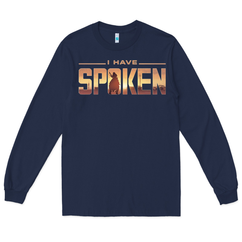 I Have Spoken Long Sleeve Tee by baoMotion | Teevron