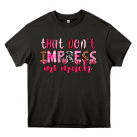 Asphalt that don t impress me much Heavy Core Tee - OliviaCreatesArt