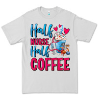 Dove Grey Half Nurse Half Coffee Premium Tee - FaDigitalArtStudio