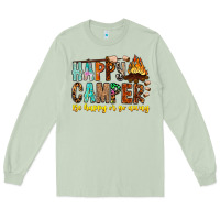 Matcha Happy Camper Be Happy Or Go Away Long Sleeve Tee - CowhideDigitalArt