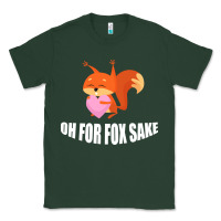 Sports Green Oh, For Fox Sake Classic Tee - Bettercallsaul