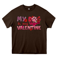 Chocolate Brown my dog is my valentine Heavy Core Tee - OliviaCreatesArt