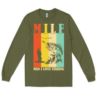 Army Green fishing t  shirt milf man i love fishing t  shirt Long Sleeve Tee - baoMotion
