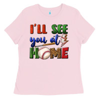 Bubblegum Pink i'll see you at home Ladies Tee - BundleAndBundleShop