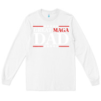White great maga dad Long Sleeve Tee - baoMotion