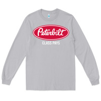 Peterbilt Class Pays, Peterbilt Class Pays Art, Peterbilt Class Pays W Long Sleeve Tee | Teevron
