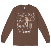 Chestnut just a girl who loves to travel traveling women nomad t shirt Long Sleeve Tee - baoMotion