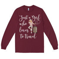 Burgundy just a girl who loves to travel traveling women nomad t shirt Long Sleeve Tee - baoMotion