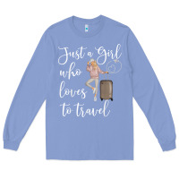 Colony Blue just a girl who loves to travel traveling women nomad t shirt Long Sleeve Tee - baoMotion