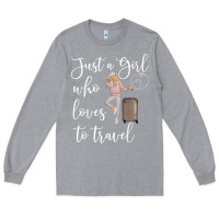 Heather Grey just a girl who loves to travel traveling women nomad t shirt Long Sleeve Tee - baoMotion