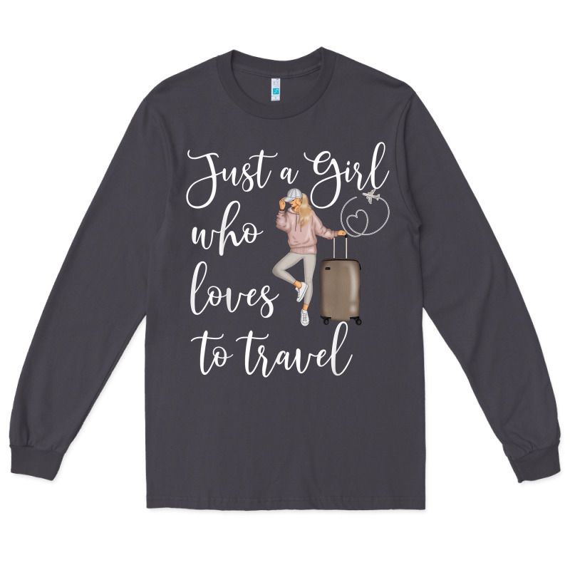 Just A Girl Who Loves To Travel Traveling Women Nomad T Shirt Long Sleeve Tee by baoMotion | Teevron