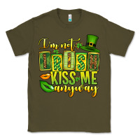 Army Green St. Patrick's I am not irish kiss me anyway Classic Tee - OliviaCreatesArt