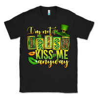 Black St. Patrick's I am not irish kiss me anyway Classic Tee - OliviaCreatesArt