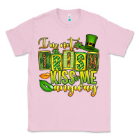 Bubblegum Pink St. Patrick's I am not irish kiss me anyway Classic Tee - OliviaCreatesArt