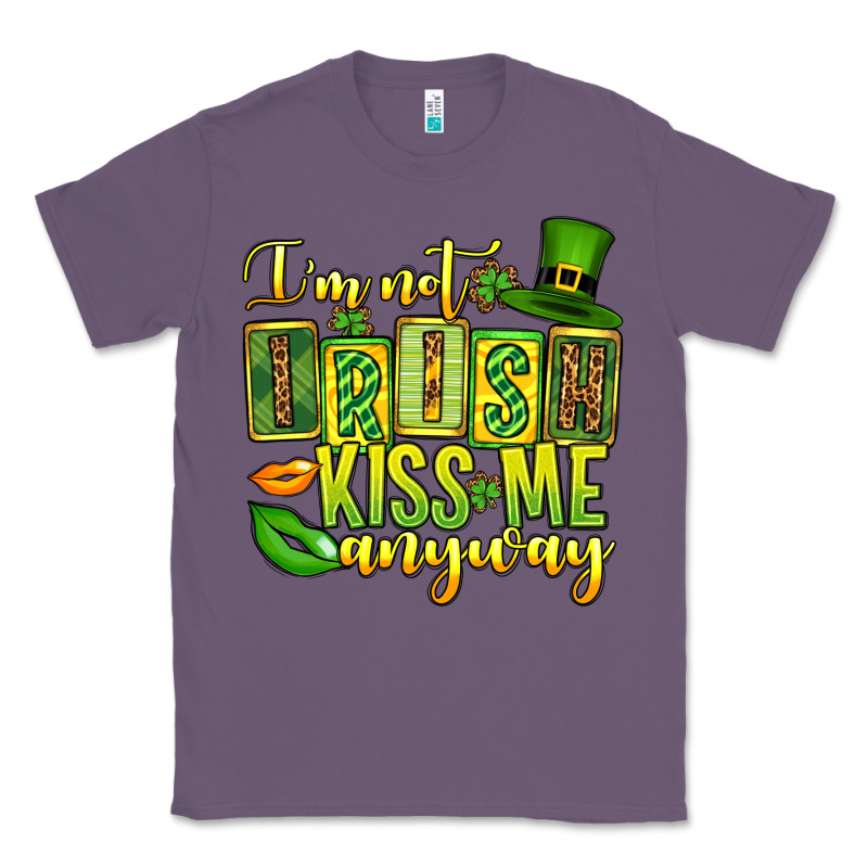 St. Patrick's I Am Not Irish Kiss Me Anyway Classic Tee by OliviaCreatesArt | Teevron