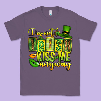 St. Patrick's I Am Not Irish Kiss Me Anyway Classic Tee Designed By Oliviacreatesart