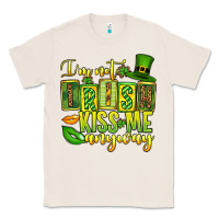Natural St. Patrick's I am not irish kiss me anyway Classic Tee - OliviaCreatesArt