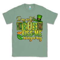 Sage St. Patrick's I am not irish kiss me anyway Classic Tee - OliviaCreatesArt