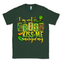 Sports Green St. Patrick's I am not irish kiss me anyway Classic Tee - OliviaCreatesArt