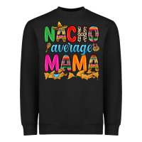 Black Nacho average mama Heavyweight Sweatshirt - RanaPortraitStore