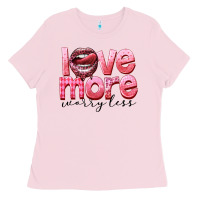 Bubblegum Pink love more worry less Ladies Tee - FaDigitalArtStudio