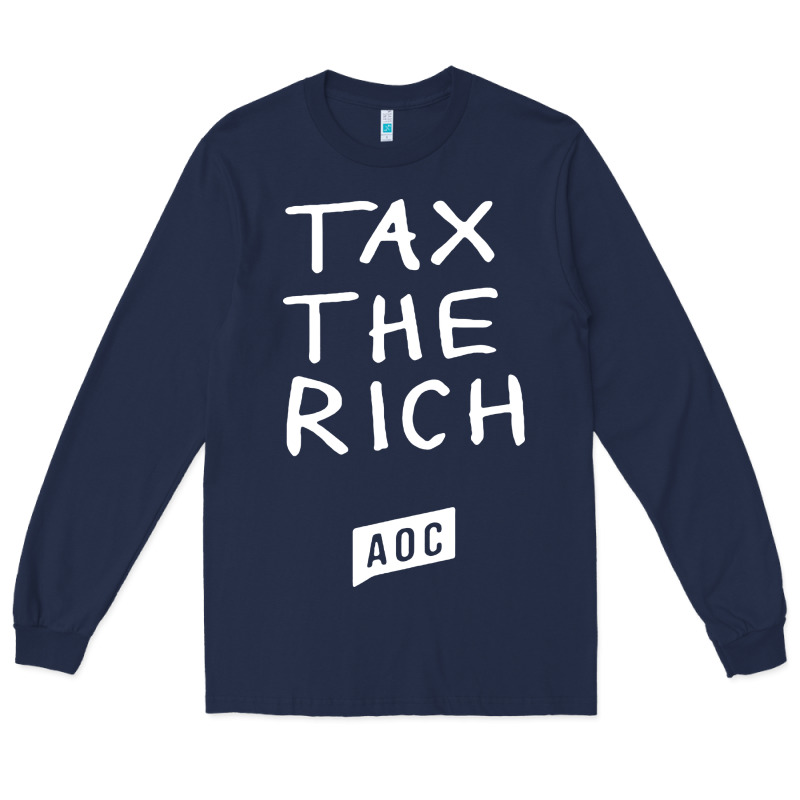 Aoc Tax The Rich Long Sleeve Tee by baoMotion | Teevron