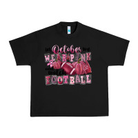 Black in october we wear pink and watch football Urban Heavy Tee - FaDigitalArtStudio