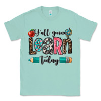 Seafoam y'all gonna learn today Classic Tee - OliviaCreatesArt