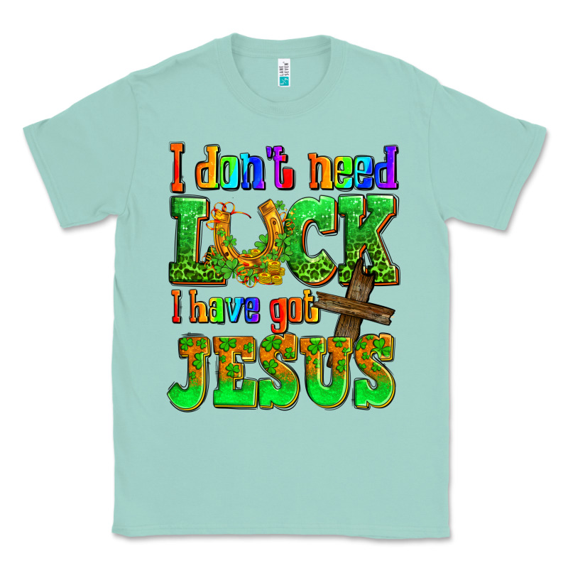 St. Patrick's I Dont Need Luck I Have Got Jesus Classic Tee by OliviaCreatesArt | Teevron