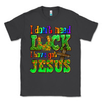 Smoke St. Patrick's I dont need luck i have got Jesus Classic Tee - OliviaCreatesArt