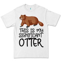White this is my significant otter Premium Tee - Bettercallsaul