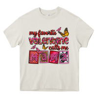 My Favorite Valentine Calls Me Mama Heavy Core Tee | Teevron