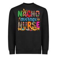 Black nacho average nurse Heavyweight Sweatshirt - RanaPortraitStore